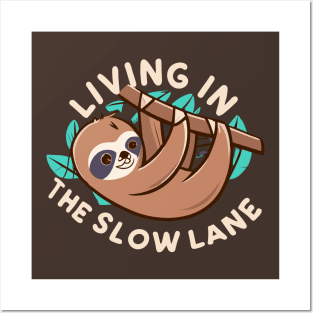 Living in the slow lane Posters and Art